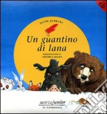 Un guantino di lana. Con CD Audio libro di Barbara Diane