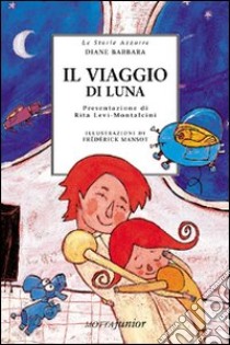 Il viaggio di Luna libro di Barbara Diane