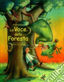 La voce della foresta libro di Parret Jean