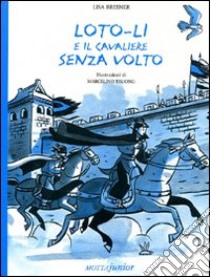 Loto-Li e il cavaliere senza volto libro di Bresner Lisa