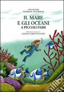 Il mare e gli oceani libro di Feterman Georges