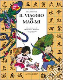 Il viaggio di Mao-Mi libro di Bresner Lisa