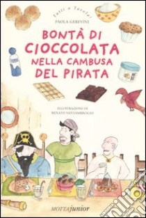 Bontà di cioccolata nella cambusa del pirata libro di Gerevini Paola