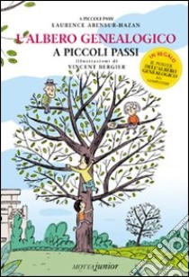 L'albero genealogico a piccoli passi. Ediz. illustrata libro di Abensur-Hazan Laurence