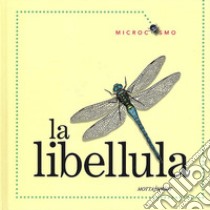 La libellula. Ediz. illustrata libro di Morris Ting; Sanzi Desiderio