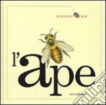 L'ape. Ediz. illustrata libro di Morris Ting