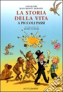 La storia della vita a piccoli passi libro di Durand Jean-Benoît