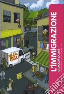 L'immigrazione a piccoli passi libro di Lamoureux Sophie