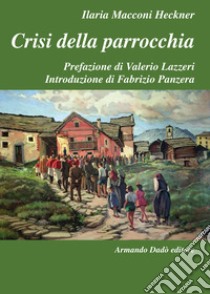 Crisi della parrocchia libro di Macconi Heckner Ilaria