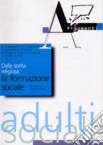 Dalla scelta religiosa: la formazione sociale libro di Nepi P. (cur.)