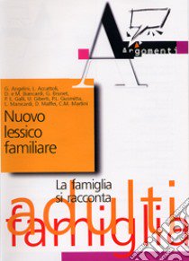 Nuovo lessico familiare. La famiglia si racconta libro di Azione Cattolica Italiana (cur.)