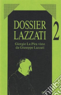 Giorgio La Pira visto da Giuseppe Lazzati libro