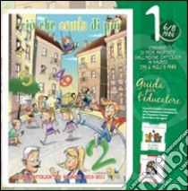 Ciò che conta di più. Vol. 1: Cammino di fede per i bambini dai 6 agli 8 anni. Guida per l'educatore libro di Azione Cattolica ragazzi (cur.)