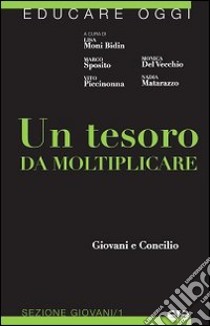 Un tesoro da moltiplicare. Giovani e Concilio libro