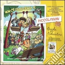 Non c'è gioco senza te. Cammino di fede per i bambini dai 4 ai 5 anni. Guida per l'educatore libro di Azione Cattolica ragazzi (cur.)