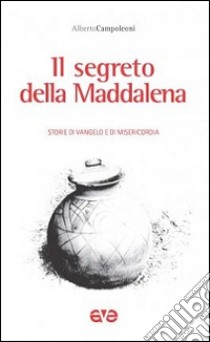 Il segreto della Maddalena libro di Campoleoni Alberto