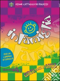 In famiglia Circondati di gioia. Per un cammino in famiglia 2016/2017 libro di Azione Cattolica ragazzi (cur.)