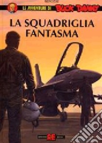 La squadriglia fantasma libro di Bergese Francis; Charlier Jean Michel