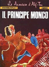 Il principe monco libro di Jodorowsky Alejandro - Arno