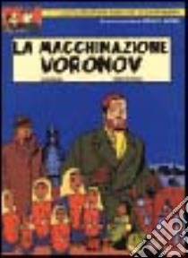 La macchinazione Voronov libro di Sente Yves - Juillard André