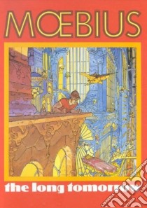 The long tomorrow libro di Moebius