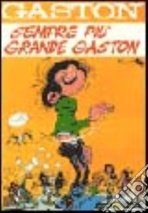 Sempre più grande Gaston libro di Franquin