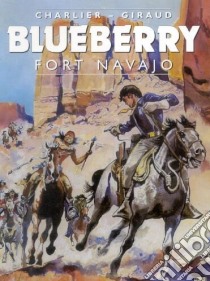 Fort Navajo libro di Charlier Jean Michel; Giraud