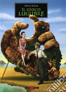 Il gioco lugubre libro di Roca Paco