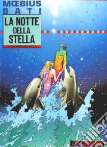 La notte della stella libro di Moebius; Bati