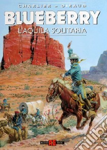 L'aquila solitaria libro di Charlier Jean Michel; Giraud