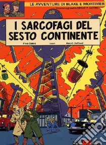 I sarcofagi del sesto continente. Vol. 1 libro di Sente Yves; Juillard André