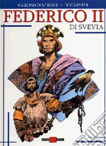 Federico II di Svevia libro di Toppi Sergio; Genovesi Roberto