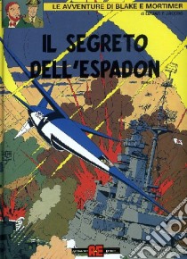 Il segreto dell'Espadon. Vol. 3 libro di Jacobs Edgar P.