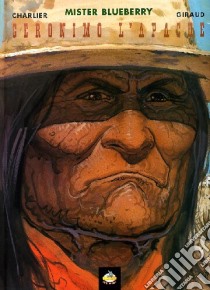 Geronimo l'apache libro di Charlier Jean Michel; Giraud