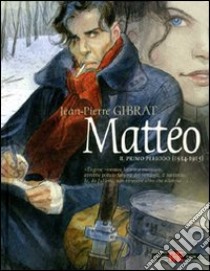 Mattéo. Il primo periodo (1914-1915) libro di Gibrat Jean-Pierre