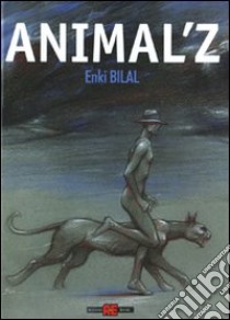 Animal'Z libro di Bilal Enki