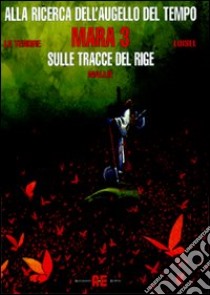 Mara. Sulle tracce del Rige. Vol. 3 libro di Le Tendre Serge; Loisel Regis