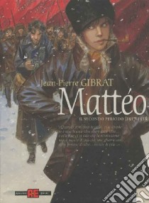 Mattéo. Il secondo periodo (1917-1918) libro di Gibrat Jean-Pierre