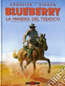 La miniera del tedesco libro di Charlier Jean Michel; Giraud