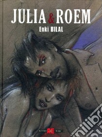 Julia & Roem libro di Bilal Enki