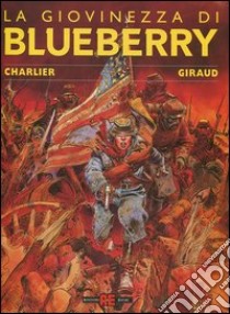 La giovinezza di Blueberry libro di Charlier Jean Michel; Giraud