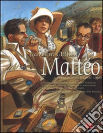 Mattéo. Il terzo periodo (agosto 1936) libro di Gibrat Jean-Pierre