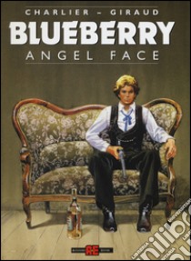 Angel Face. Blueberry libro di Charlier Jean Michel; Giraud