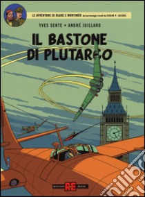 Il bastone di Plutarco libro di Sente Yves; Juillard André