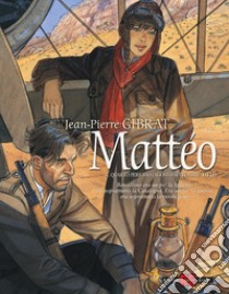 Mattéo. Il quarto periodo (agosto-settembre 1936) libro di Gibrat Jean-Pierre