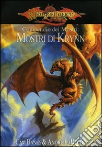 DragonLance. Compendio dei Mostri: Mostri di Krynn libro di Banks Cam; La Roche André