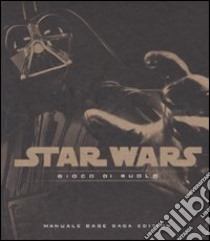 Star Wars saga edition. Gioco di ruolo. Manuale base. Ediz. illustrata libro