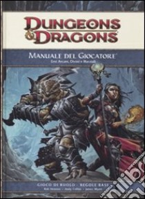 Dungeons & Dragons. Manuale del giocatore. Eroi arcani, divini e marziali. Ediz. illustrata libro di Heinsoo Rob; Collins Andy; Wyatt James