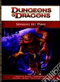 Dungeons & Dragons. Manuale dei piani libro