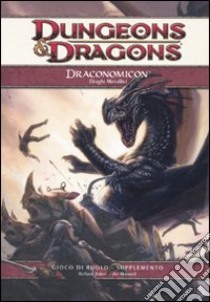 Dungeons & Dragons. Draconomicon. Draghi metallici. Vol. 2 libro di Baker Richard; Marmell Ari